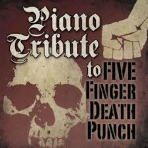 Five Finger Death Punch : Piano Tribute to Five Finger Death Punch (American Capitalist Piano)